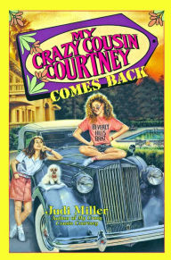 Title: My Crazy Cousin Courtney Comes Back, Author: Judi Miller