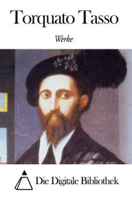 Title: Werke von Torquato Tasso, Author: Torquato Tasso