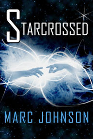 Title: Starcrossed, Author: Marc Johnson