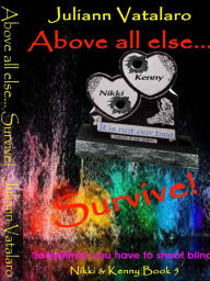 Above all else...Survive!: Nikki & Kenny Book 5