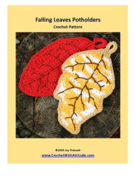 Title: Falling Leaves Potholders Crochet Pattern, Author: Joy Prescott