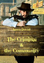 The Criminal & the Community (Illustrated)