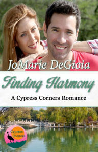 Title: Finding Harmony: Cypress Corners Book 1, Author: JoMarie DeGioia