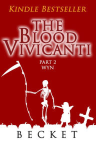 Title: The Blood Vivicanti Part 2, Author: Becket