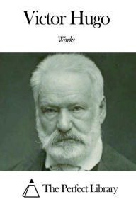 Title: Works of Victor Hugo, Author: Victor Hugo