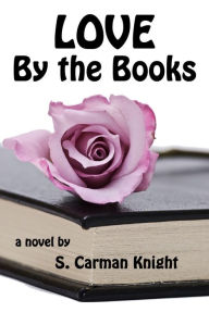 Title: Love By The Books, Author: S. Carman Knight