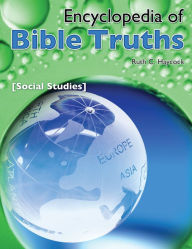 Title: Encyclopedia of Bible Truths-Social Studies, Author: Ruth C Haycock