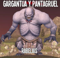 Title: Gargantua y Pentagruel (En Espanol, Libro 1 de 5), Author: Marciano Guerrero