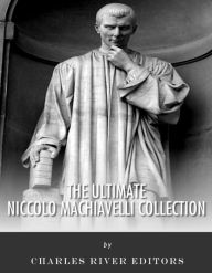 Title: The Ultimate Niccolò Machiavelli Collection, Author: Niccolò Machiavelli