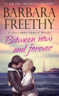 Between Now And Forever (Callaways Series #4)