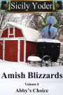 Amish Blizzards: Volume Eight : Abby's Choice