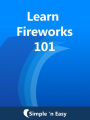 Learn Fireworks 101
