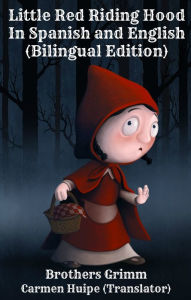 Title: Little Red Riding Hood In Spanish and English (Bilingual Edition), Author: Brothers Grimm