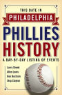 This Date in Philadelphia Phillies History