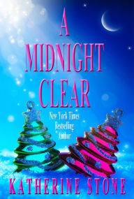 Title: A Midnight Clear, Author: Katherine Stone