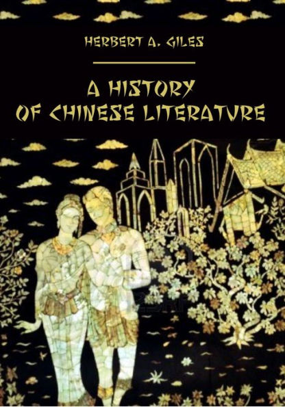 A History of Chinese Literature (Illustrated)