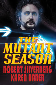 Title: The Mutant Season, Author: Robert Silverberg