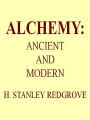 Alchemy: Ancient and Modern