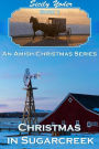 Christmas in Sugarcreek: An Amish Christmas Series: Book One (Amish Romance)
