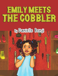 Title: Emily Meets the Cobbler, Author: Danielle Benji
