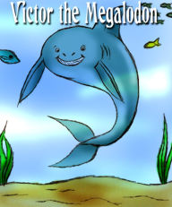 Title: Children's Conservative Collection #3: Victor the Megalodon, Author: Jason Reichenberg