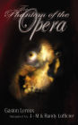 The Phantom of the Opera (new unabridged uncut edition)