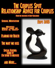 Title: The Couples Spot - Relationship Advice for Couples - Sept 2013, Author: Rob Alex M.Sc.