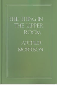 The Thing in the Upper Room