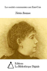 Title: Les sociétés communistes aux Etats-Unis, Author: Thérèse Bentzon