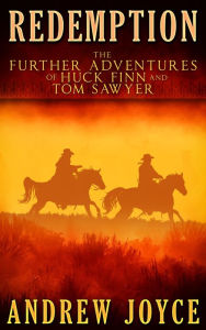 Redemption: The Further Adventures of Huck Finn and Tom Sawyer