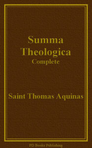 Title: Summa Theologica, Complete, Author: Saint Thomas Aquinas