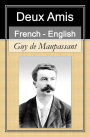 Deux Amis [French English Bilingual Edition] - Paragraph by Paragraph Translation (French Edition)