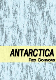 Title: Antarctica, Author: Red Connors