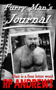 Title: Furry Man's Journal: Remembering Some of The Furry Men II, Author: RP Andrews