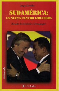 Title: Sudamerica: La nueva centro izquierda, Author: Jorge Zicolillo Zicolillo