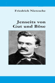 Title: Jenseits von Gut und Böse, Author: Friedrich Nietzsche