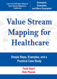 Title: Value Stream Mapping for Healthcare, Author: Rob Ptacek