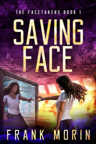 Title: Saving Face, Author: Frank Morin