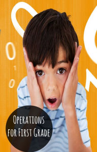 Title: Operations for First Graders, Author: Greg Sherman