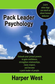 Title: Pack Leader Psychology, Author: Harper West