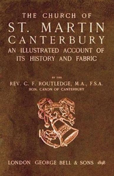 Bell's Cathedrals: The Church of St. Martin Canterbury (Illustrated)