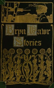 Title: A Book of Bryn Mawr Stories (Illustrated), Author: Marian T. MacIntosh