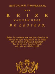 Title: Historisch dagverhaal der reize van den heer De Lesseps (Illustrated), Author: Bartholemy de Lesseps