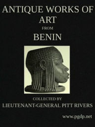 Antique Works of Art from Benin (Illustrated)