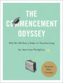 The Commencement Odyssey: Why We All Have a Stake in Transforming the American Workplace