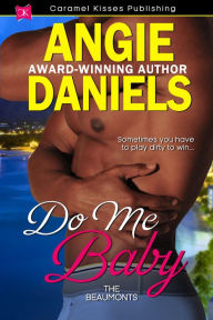 Title: Do Me Baby, Author: Angie Daniels
