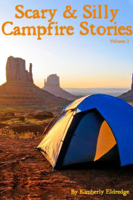 Scary & Silly Campfire Stories: Fifteen Scary & Silly Stories