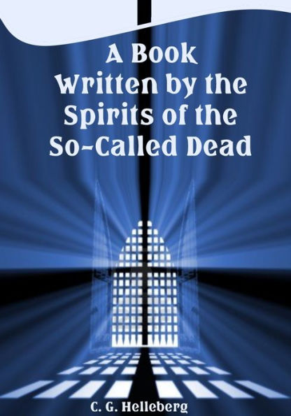 A Book Written by the Spirits of the So-Called Dead (Illustrated)