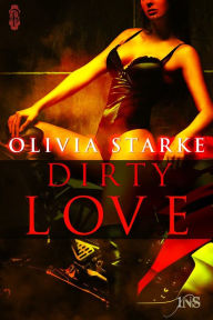 Title: Dirty Love, Author: Olivia Starke