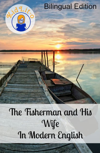 The Fisherman And His Wife In French And English Bilingual Edition By